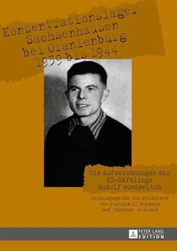 Produktbild Konzentrationslager Sachsenhausen 1939-1944: Die Aufzeichnungen von Rudolf Wunderlich