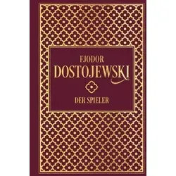 Fjodor Dostojewski: Der Spieler