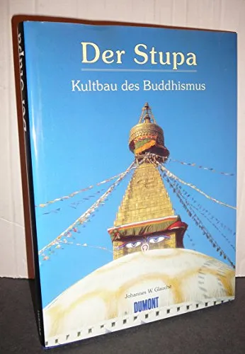 Der Stupa: Kultbau des Buddhismus