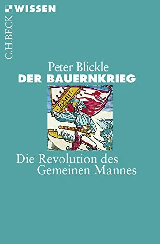 Produktbild Der Bauernkrieg: Die Revolution des Gemeinen Mannes (Beck'sche Reihe)