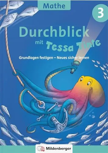 Durchblick in Mathematik 3 mit Tessa Tinte: Grundlagen festigen – Neues sicher lernen (Durchblick mit Tessa Tinte)