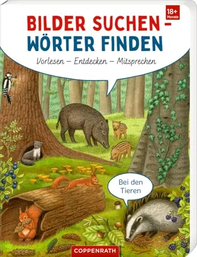 Bilder suchen - Wörter finden: Vorlesen - Entdecken - Mitsprechen: Bei den Tieren: innovatives Konzept zum Sprechenlernen, mit Reime-Spiel als BuchBONUS