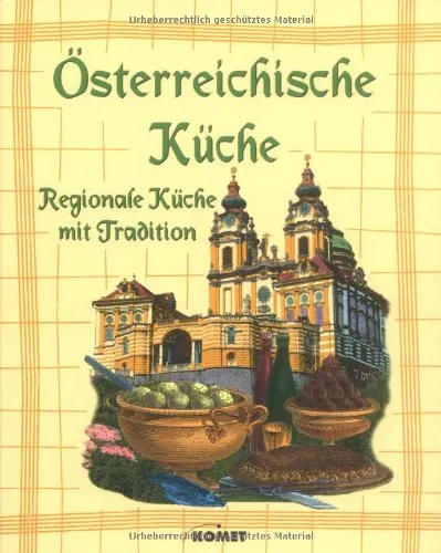 Österreichische Küche: Regionale Küche mit Tradition