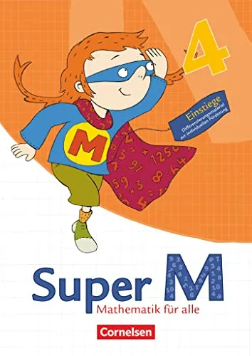 Super M - Mathematik für alle - Östliche Bundesländer und Berlin - 4. Schuljahr: Einstiege/Aufstiege - Arbeitsblätter zur Differenzierung (Super M, Östliche Bundesländer und Berlin, 4. Schuljahr)