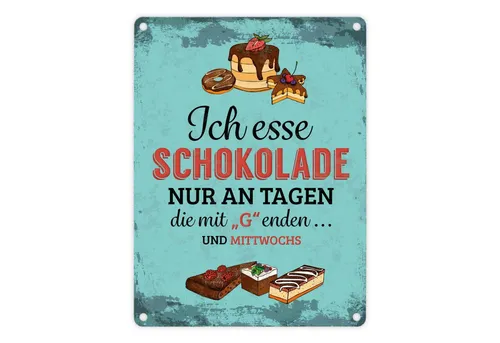speecheese Metallschild Metallschild mit Schokolade Motiv und Spruch: Ich esse nur an Tagen