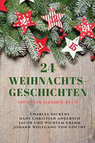 Weihnachts-Geschichten: Adventskalender-Buch 24