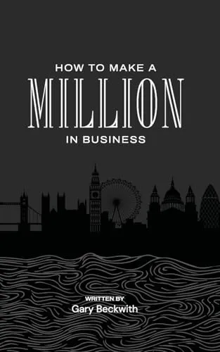How to Make a Million in Business
