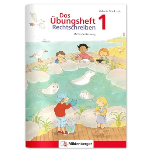 Das Übungsheft Rechtschreiben 1: Methodentraining: Methodentraining und Diktate für Deutsch, Klasse 1