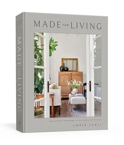 Made for Living von Amber Lewis - Illustrierte Sammlung von Interieurs für jeden Stil. Entdecken Sie kreative Wohnideen in diesem Kunst- und Musikbuch für 29,79 €.