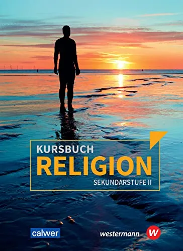 Kursbuch Religion Sekundarstufe II - Ausgabe 2021 - Schulbuch für den Religionsunterricht in der Oberstufe, bietet umfassende Arbeitsmaterialien und fördert das kritische Denken der Schüler.
