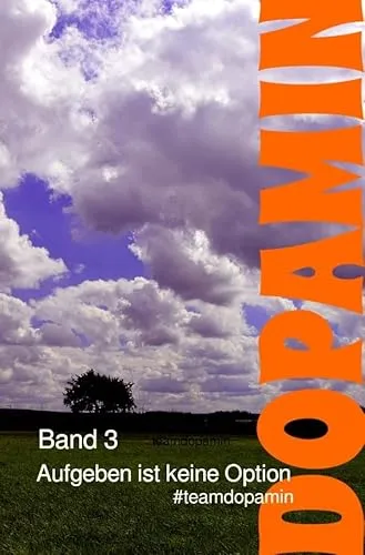 Dopamin - Das Buch / Aufgeben ist keine Option