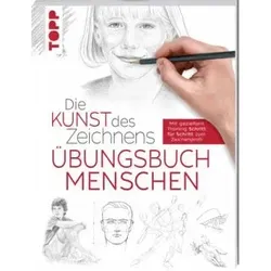 Die Kunst des Zeichnens - Menschen Übungsbuch