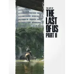The Art of the Last of Us Part II: Entdecken Sie Ellies Reise