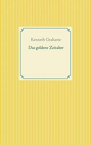 Das goldene Zeitalter (Taschenbuch-Literatur-Klassiker)
