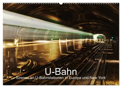 Christian Müller | U-Bahn - Szenen an U-Bahnstationen in Europa und New York - Kalender 2025 mit eindrucksvollen Fotografien von U-Bahnhöfen in Europa und New York. Ideal für Kunst- und Fotografie-Liebhaber, um das urbane Leben einzufangen.