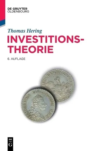 Investitionstheorie (Lehr- und Handbücher der Wirtschaftswissenschaft) - Umfassendes Lehrbuch zur Investitionstheorie, ideal für Studierende und Fachleute im Bereich Wirtschaft und Recht.