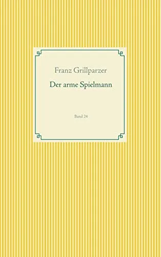 Der arme Spielmann: Band 24 (Taschenbuch-Literatur-Klassiker)