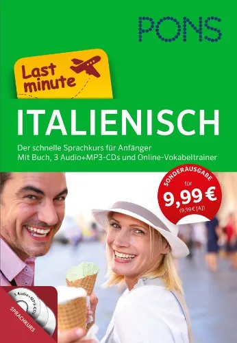 PONS Last minute Sprachkurs Italienisch: Der schnelle Einstieg für Anfänger mit Buch, 3 Audio+MP3-CDs und Online-Vokabeln: Der schnelle Einstieg für ... mit Leporello und Online-Vokabeltrainer