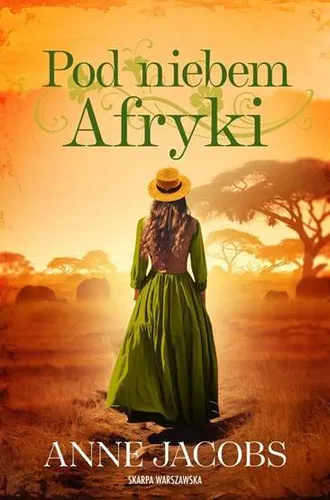 Pod niebem Afryki ANNE JACOBS / Skarpa Warszawska