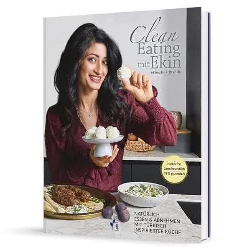 Produktbild Clean Eating mit Ekin: Natürlich essen & abnehmen mit türkisch inspirierter Küche
