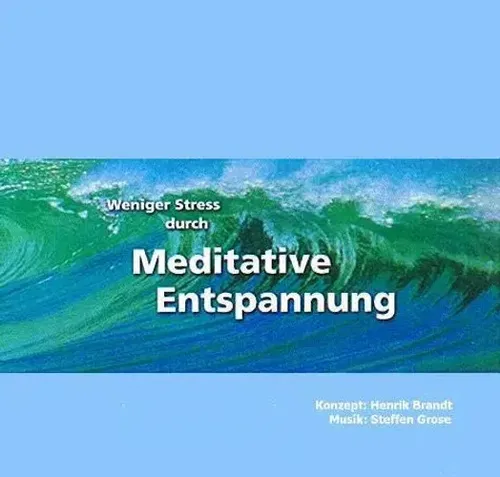 Henrik Brandt (u. a.) | Weniger Stress durch Meditative Entspannung. CD | CD
