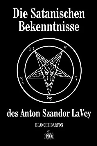 Die Satanischen Bekenntnisse des Anton Szandor LaVey: Offizielle Biographie - Musik und Kultur, tiefgehende Einblicke in das Leben des Gründers der Church of Satan und seine provokanten Ansichten.