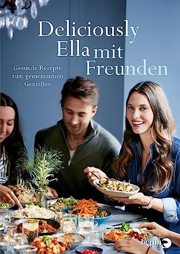 Deliciously Ella mit Freunden: Gesunde Rezepte zum gemeinsamen Genießen - Kochbuch für gesunde Rezepte, ideal für gesellige Abende mit Freunden und gesunde Ernährung.