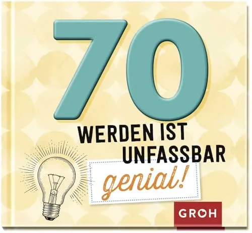 Lustiges Geschenkbuch '70 werden ist unfassbar genial!'