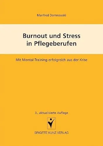 Burnout und Stress in Pflegeberufen: Mit Mental-Training erfolgreich aus der Krise