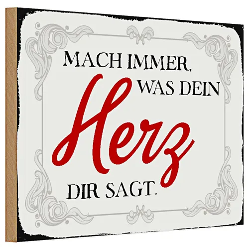 Holzschild Spruch 30x20cm mach immer was dein Herz sagt