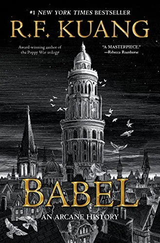 Produktbild Babel: Or the Necessity of Violence: An Arcane History of the Oxford Translators’ Revolution―An Historic Fantasy of Dark Academia
