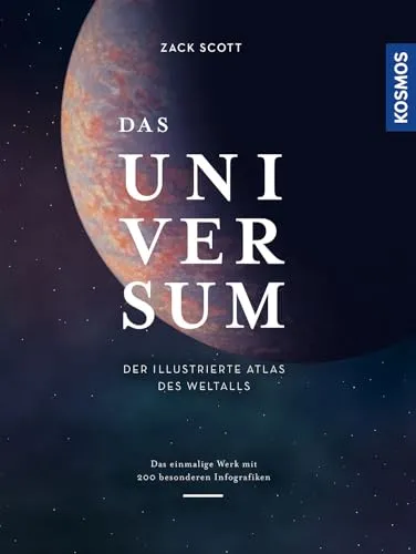 Das Universum: Der illustrierte Atlas des Weltalls - Freizeit, Haus & Garten - Entdecken Sie das Weltall mit 200 einzigartigen Infografiken, die komplexe Zusammenhänge anschaulich darstellen.