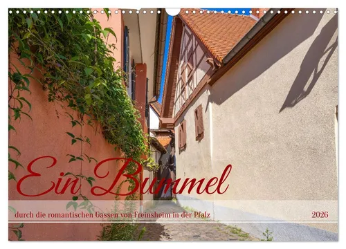 Ein Bummel durch die romantischen Gassen von Freinsheim in der Pfalz (Wandkalend