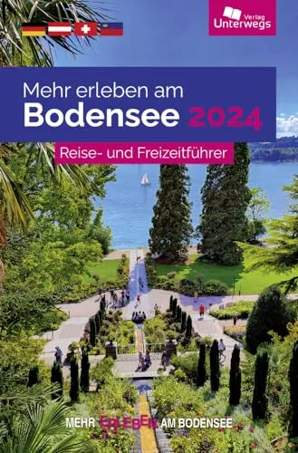 Mehr erleben am Bodensee 2024: Reise- und Freizeitführer