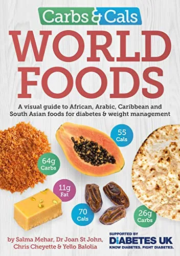 Produktbild Carbs & Cals World Foods: A visual guide to African, Arabic, Caribbean and South Asian foods for diabetes & weight management