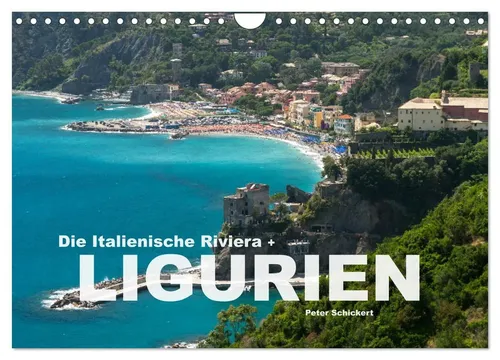 Peter Schickert | Die Italienische Riviera - Ligurien 2026 Kalender - Kalender mit 14 Seiten, zeigt die traumhafte Region Ligurien in Italien und bringt Urlaubsfeeling in Ihr Zuhause.