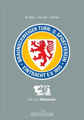 Jahre Eintracht Braunschweig: Braunschweiger Turn- und Sportverein Eintracht 125