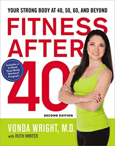 Produktbild Fitness After 40: Your Strong Body at 40, 50, 60, and Beyond