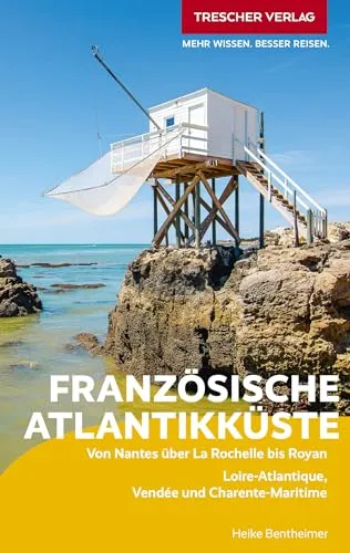 Produktbild TRESCHER Reiseführer Französische Atlantikküste: Von Nantes über La Rochelle bis Royan. Loire-Atlantique, Vendée und Charente-Maritime