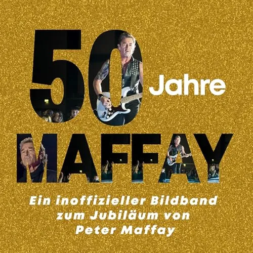 Produktbild Jahre Maffay: Ein inoffizieller Bildband zum Jubiläum von Peter Maffay 50