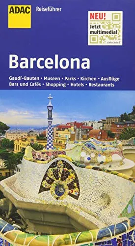ADAC Reiseführer Barcelona: Gaudi-Bauten, Museen, Parks, Kirchen, Ausflüge, Bars & Cafés, Shopping, Hotels, Restaurants. Jetzt multimedial mit QR-Codes