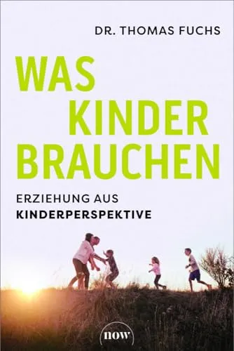 Was Kinder brauchen: Erziehung aus Kinderperspektive - Buch über Erziehung aus der Sicht von Kindern, bietet wertvolle Einblicke für Eltern und Pädagogen in der Pubertät.