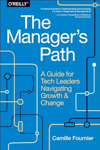 The Manager's Path: A Guide for Tech Leaders von O'Reilly