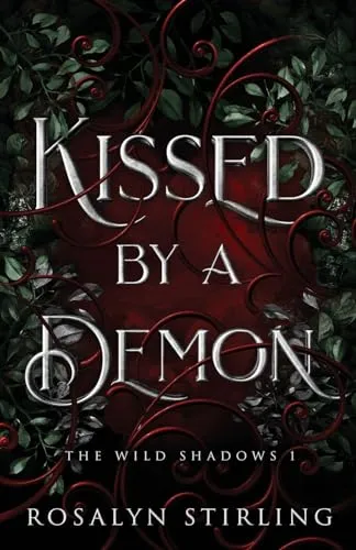 Kissed by a Demon: A Dark Fantasy Romance (The Wild Shadows, Band 1)