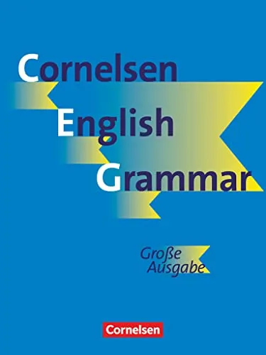 Cornelsen English Grammar - Große Ausgabe - Englische Grammatik, umfassende und leicht verständliche Erklärungen für Deutsch- und Englischsprachige.