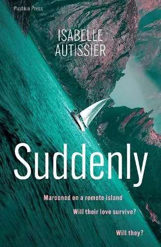 Isabelle Autissier Suddenly (Taschenbuch)