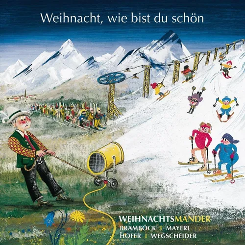 Weihnachtsmander,Die / Weihnacht wie bist du schön