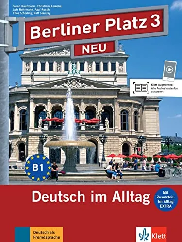 Berliner Platz 3 NEU: Deutsch im Alltag - Lehr- und Arbeitsbuch - Deutsch als Fremdsprache, mit integrierten Audios und Videos für praxisnahes Lernen im Alltag.