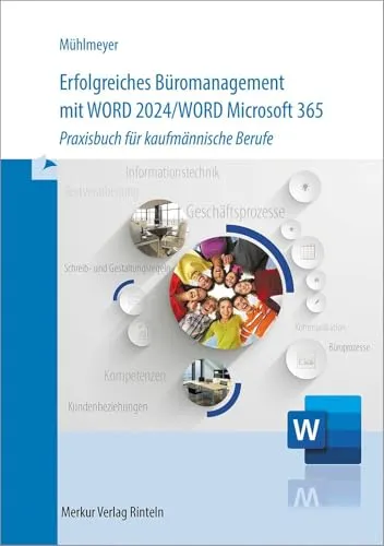 Erfolgreiches Büromanagement mit Word 2024 / Word Microsoft 365 - Praxisbuch für kaufmännische Berufe, das praxisnahe Tipps und Tricks bietet, um effizienter im Büro zu arbeiten und die neuesten Funktionen von Word optimal zu nutzen.