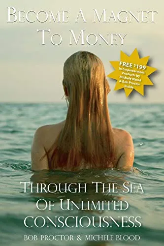 Produktbild Become A Magnet To Money Through The Sea Of Unlimited Consciousness